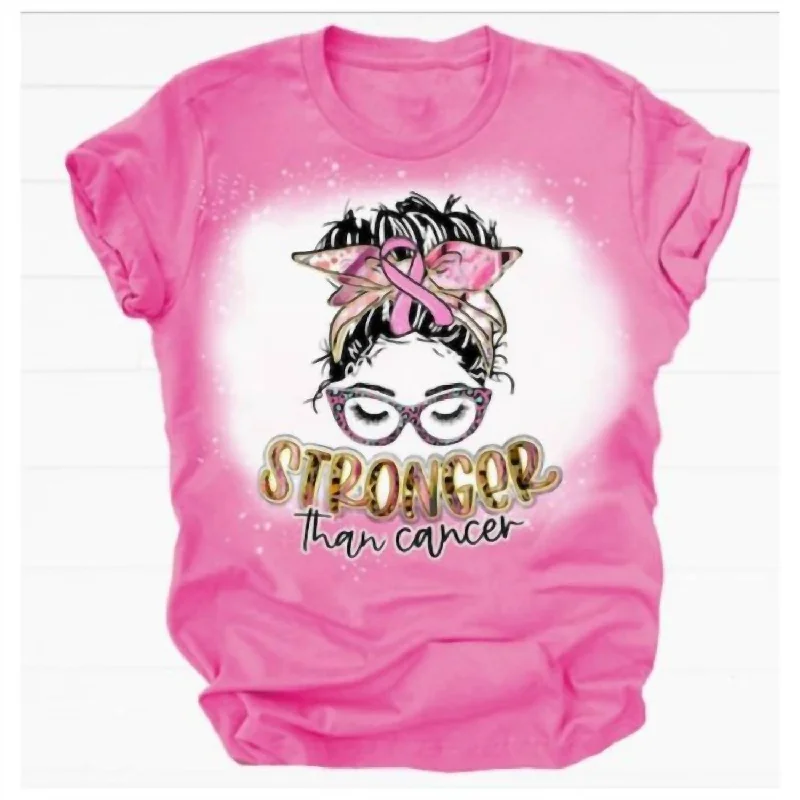 Women's Messy Bun Stronger Than Cancer Bleached Tee In Pink