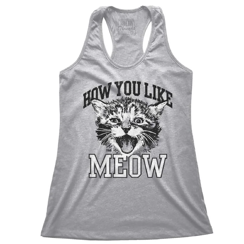 Women's How You Like Meow Tank Top