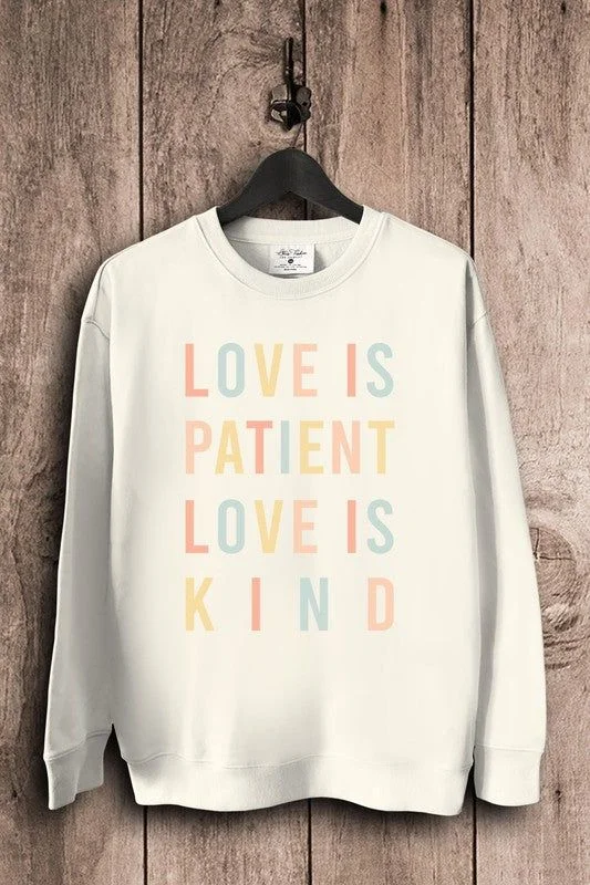 Love Is Patient Love Is Kind Sweatshirts