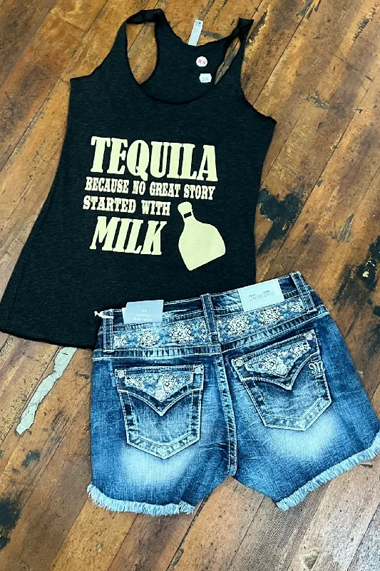 Tequila, Because No Great Story Started with Milk Tank